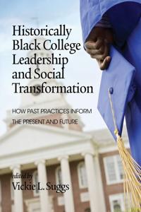 Bokomslag för "Historically Black College Leadership & Social Transformation"