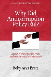 Bokomslag för "Why Did Anticorruption Policy Fail? a Study of Anticorruption Policy Implementation Failure in Indonesia"