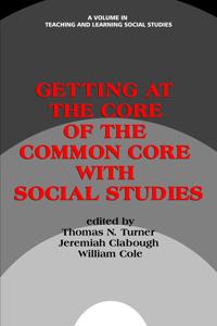 Bokomslag för "Getting at the Core of the Common Core with Social Studies"