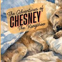 The Adventures of Chesney the Kangaroo