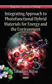 Integrating Approach to Photofunctional Hybrid Materials for Energythe Environment