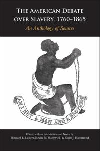 American Debate over Slavery, 1760-1865