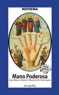 Novena De Mano Poderosa para Obtener Victoria y Protección en Todo Asunto