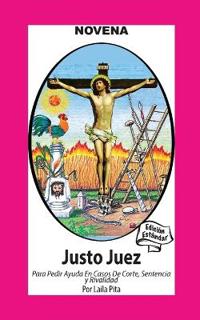 Novena De Justo Juez para Pedir Ayuda en Casos de Corte, Sentencia y Rivalidad