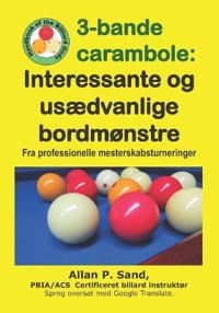 3-bande carambole - Interessante og usædvanlige bordmønstre