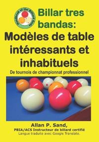 Billar tres bandas - Modèles de table intéressants et inhabituels