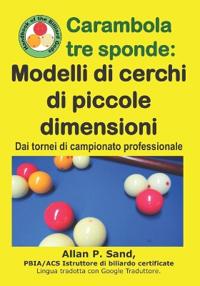 Carambola tre sponde - Modelli di cerchi di piccole dimensioni