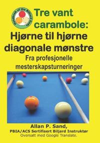 Tre vant carambole - Hjørne til hjørne diagonale mønstre