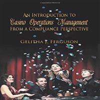 An Introduction to Casino Operations Management from a Compliance Perspective