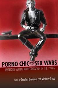 Porno Chic and the Sex Wars