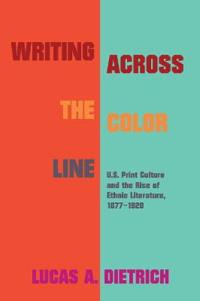 Bokomslag för "Writing across the Color Line"
