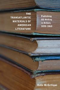 Bokomslag för "The Transatlantic Materials of American Literature"