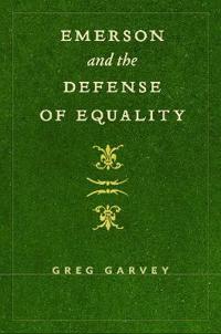 Bokomslag för "Emerson and the Defense of Equality"