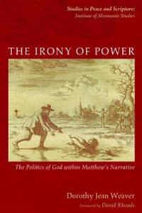 The Irony of Power