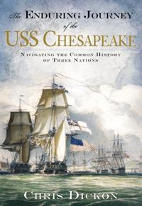 Enduring Journey of the USS Chesapeake: Navigating the Common History of Three Nations