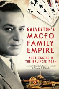 Galveston's Maceo Family Empire