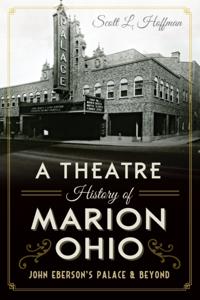 Theatre History of Marion, Ohio