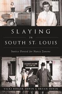 Slaying in South St. Louis: Justice Denied for Nancy Zanone