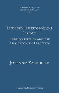 Luther's Christological Legacy