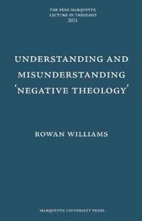 Understanding and Misunderstanding Negative Theology