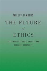 The Future of Ethics