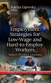 Employment Strategies for Low-WageHard-to-Employ Workers