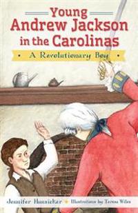 Young Andrew Jackson in the Carolinas