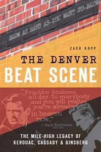 The Denver Beat Scene