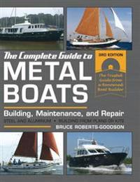 Bokomslag for "The Complete Guide to Metal Boats, Third Edition: Building, Maintenance, and Repair"