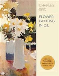 Bokomslag för "Flower Painting in Oil"