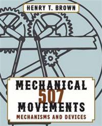 507 Mechanical Movements