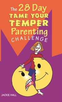 28 Day Tame Your Temper Parenting Challenge