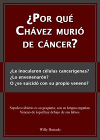 Por que Chavez murio de cancer?