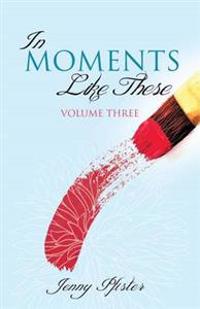 Bokomslag for "In Moments Like These Volume Three"