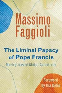 The Liminal Papacy of Pope Francis