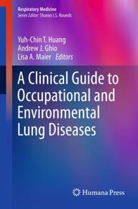 Clinical Guide to Occupational and Environmental Lung Diseases