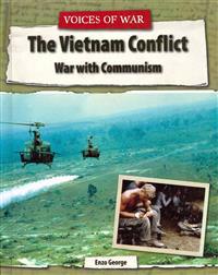 The Vietnam Conflict: War with Communism
