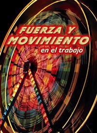 Fuerza y movimiento en el trabajo