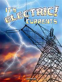 It's Electric! Currents
