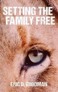 Bokomslag för "Setting the Family Free"