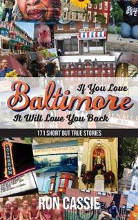 Bokomslag for "If You Love Baltimore, It Will Love You Back"