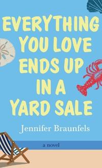 Bokomslag for "Everything You Love Ends Up in a Yard Sale"