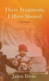 Bokomslag for "These Fragments I Have Shored"