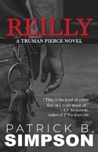 Reilly: A Truman Pierce Novel