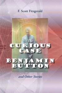 The Curious Case of Benjamin Button and Other Stories