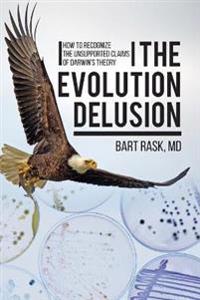 The Evolution Delusion