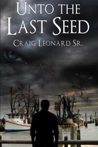 Unto The Last Seed