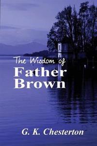 Bokomslag för "The Wisdom of Father Brown"