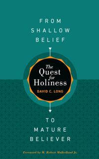 Quest for Holiness-From Shallow Belief to Mature Believer