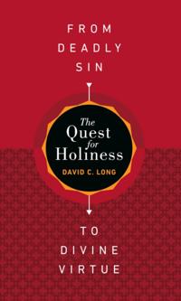 Quest for Holiness-From Deadly Sin to Divine Virtue